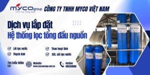 Dịch vụ lắp đặt hệ thống lọc tổng đầu nguồn